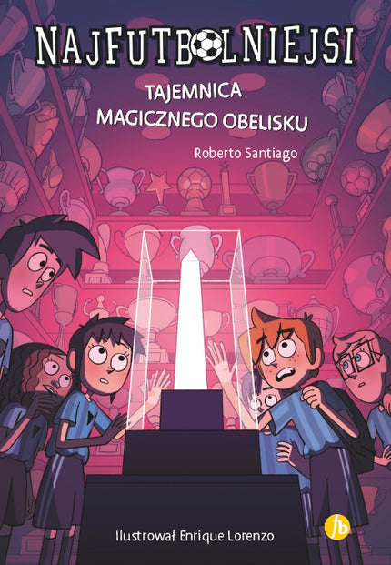 Tajemnica magicznego obelisku. Najfutbolniejsi wyd. 2