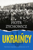 Ukraińcy. Opowieści niepoprawne politycznie