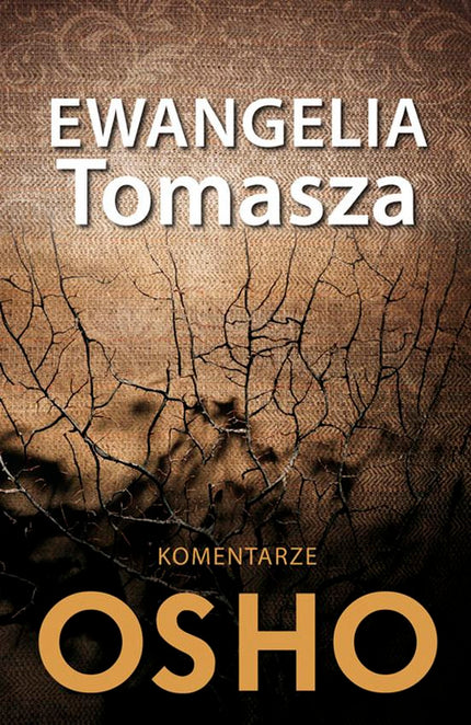 Ewangelia Tomasza. Komentarze Osho