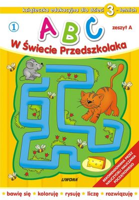 Abc w świecie przedszkolaka dla dzieci 3-letnich zeszyt a